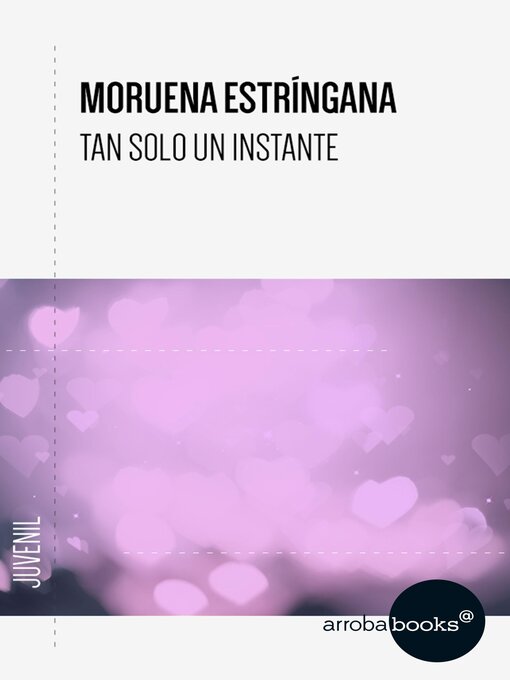 Title details for Tan solo un instante by Moruena Estríngana - Available